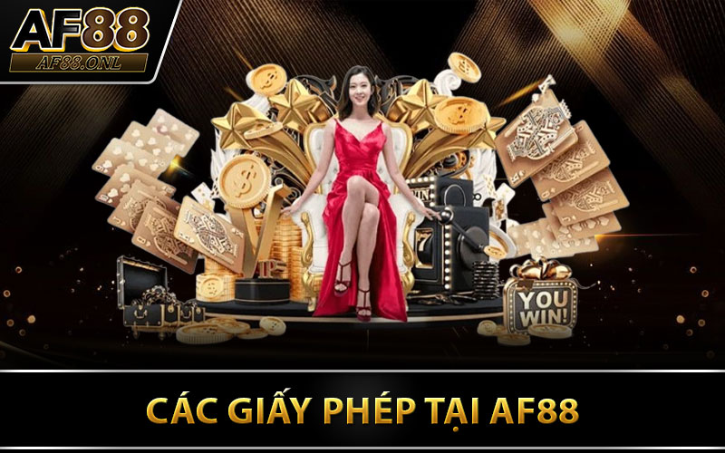 Các Giấy Phép Tại AF88